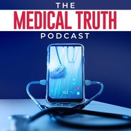 Medical Truth Podcast