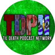 Til Death Podcast Network
