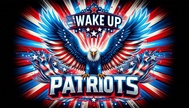 Wake Up Patriots