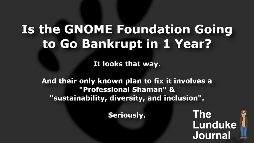It's no secret that many Open Source organizations struggle to fund themselves -- with the GNOME Foundation being on more of a shoestring budget than 