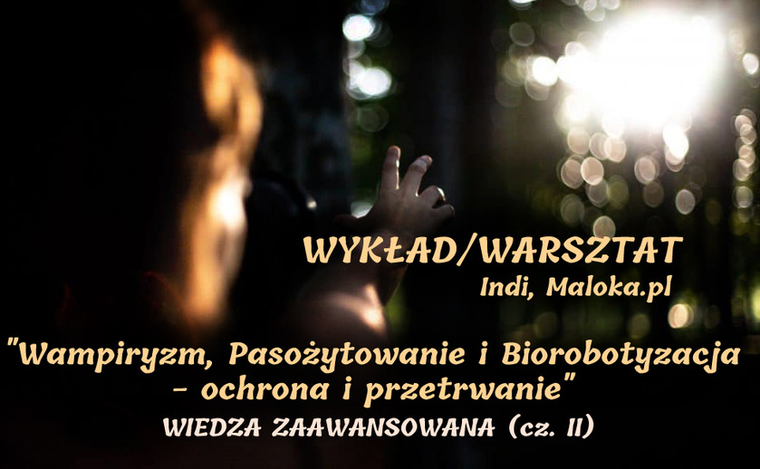 WYKŁAD/WARSZTAT 'Wampiryzm, Pasożytowanie i Biorobotyzacja - ochrona i przetrwanie' - WIEDZA ...