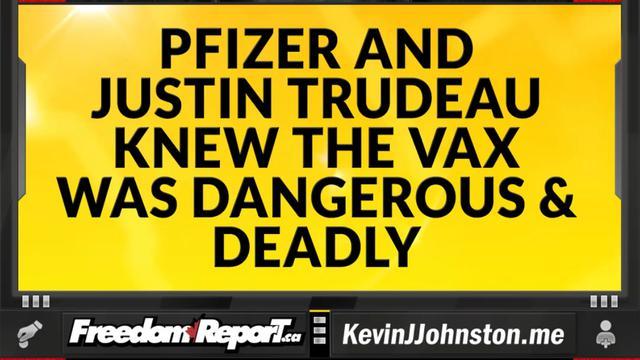 Shared Post - Pfizer And Justin Trudeau Knew The Vax Was Dangerous And 