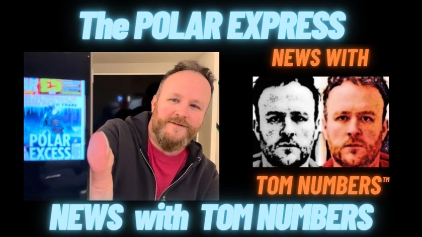 The POLAR EXPRESS - NEWS WITH TOM NUMBERS….. 🚂🧊📰