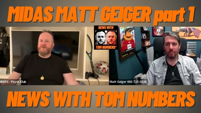 NEWS WITH TOM NUMBERS part 1 - MIDAS MATT GOLD