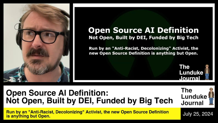 Shared post - Open Source AI Definition: Not Open, Built by DEI, Funded ...