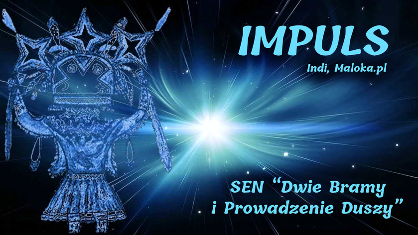 1. SEN INDI - IMPULS... 'Dwie Bramy i Prowadzenie Duszy'