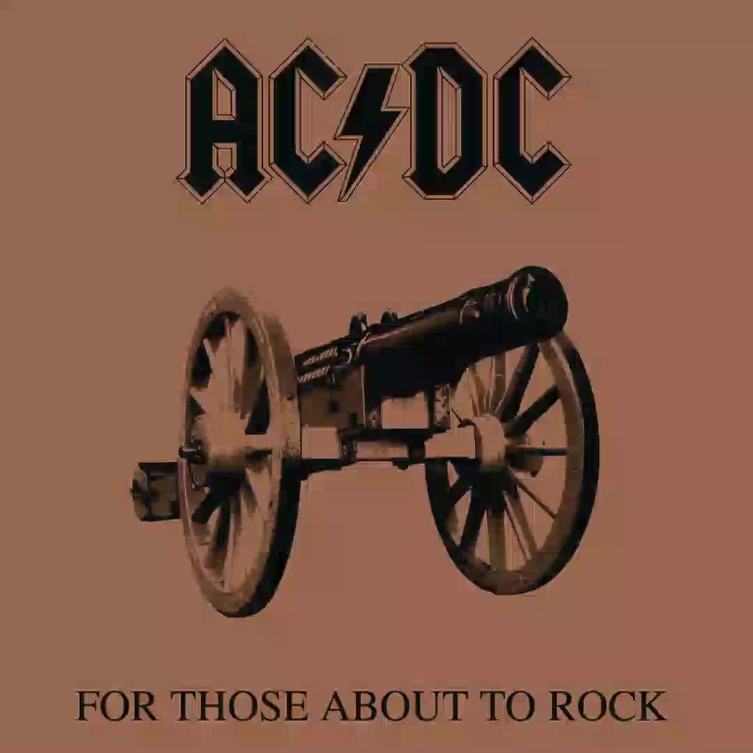 AC/DC For Those About to Rock (We Salute You)